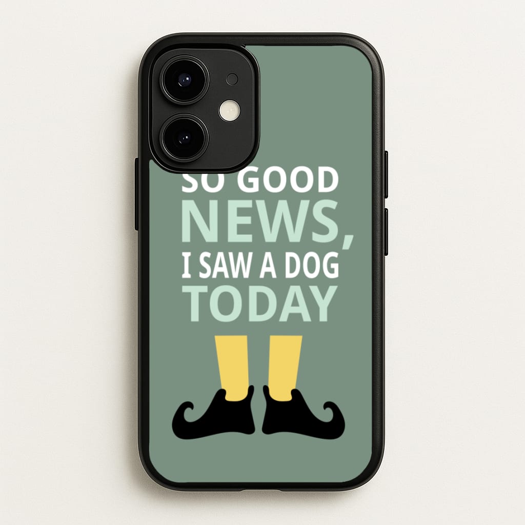 I Saw A Dog Today - Elf  - Elf Phone Case for iPhone 12 / 12 Pro