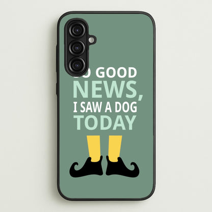 I Saw A Dog Today - Elf  - Elf Phone Case for Galaxy A16