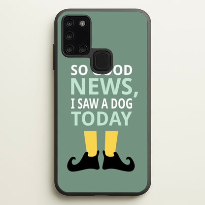 I Saw A Dog Today - Elf  - Elf Phone Case for Galaxy A21s