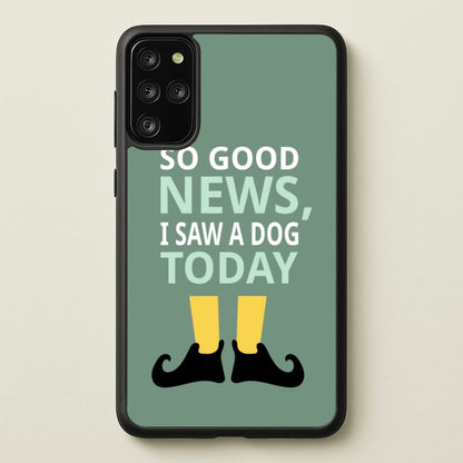 I Saw A Dog Today - Elf  - Elf Phone Case for Galaxy S20 Plus
