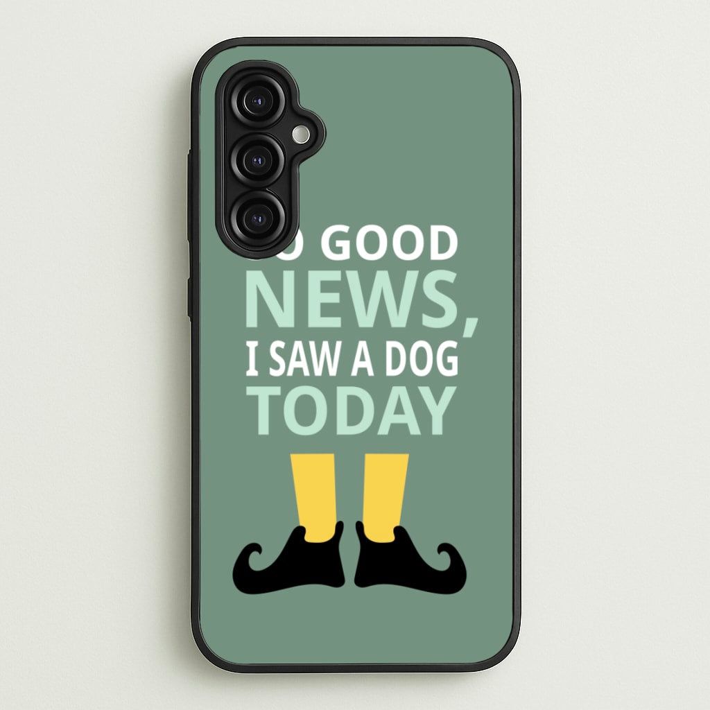 I Saw A Dog Today - Elf  - Elf Phone Case for Galaxy A14