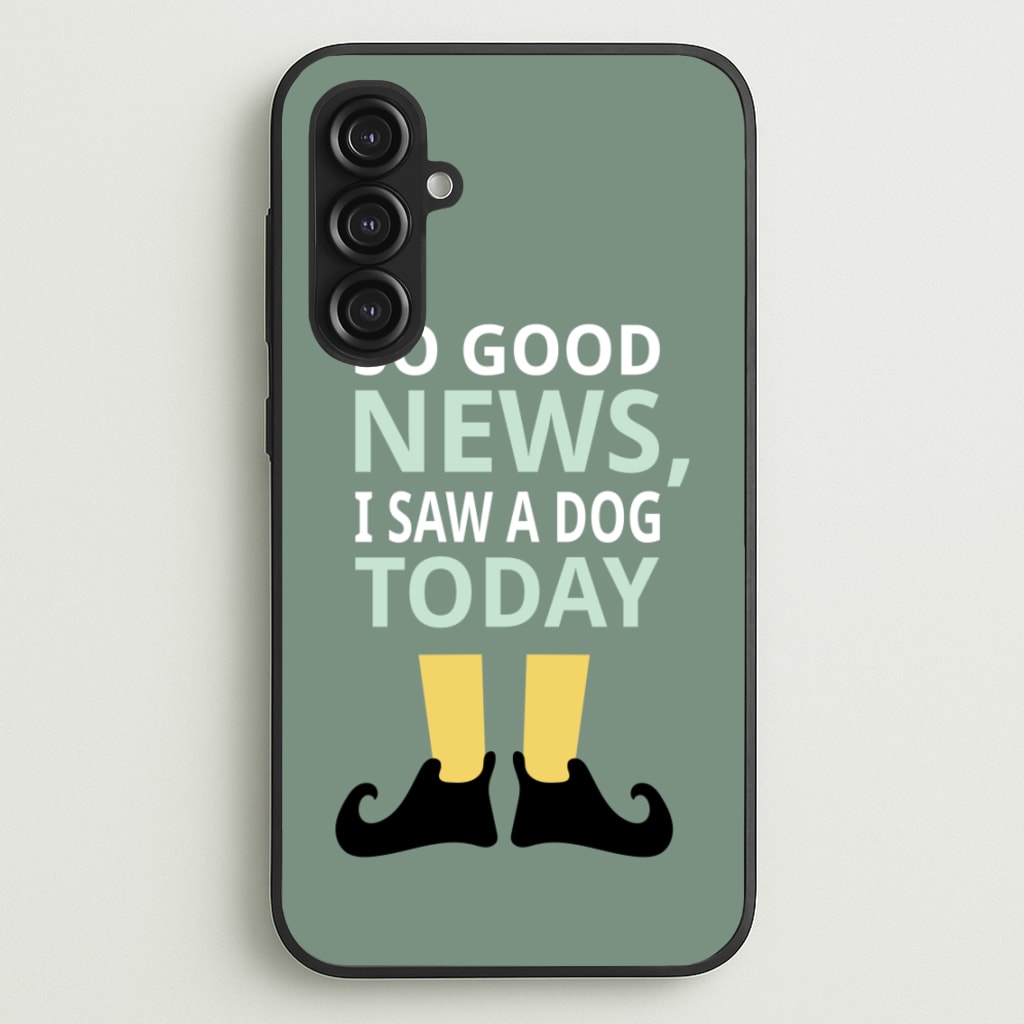I Saw A Dog Today - Elf  - Elf Phone Case for Galaxy S23FE
