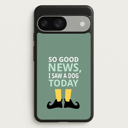 I Saw A Dog Today - Elf  - Elf Phone Case for Google Pixel 9 / 9 Pro