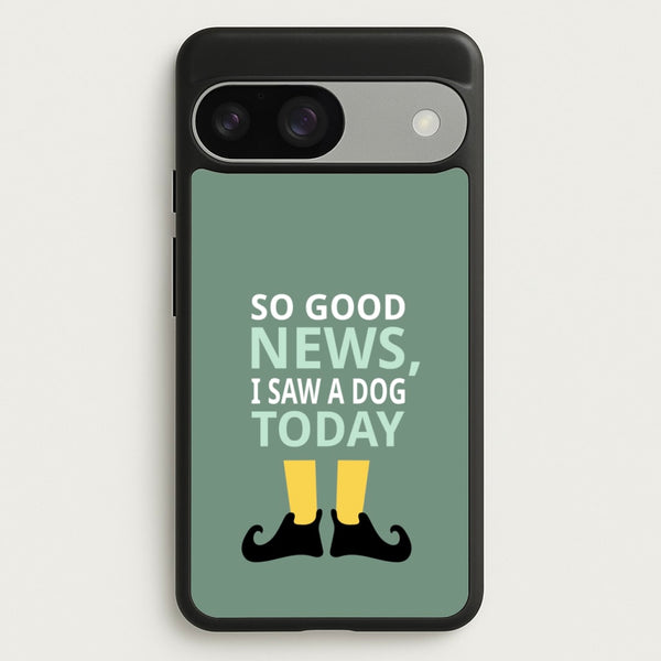 I Saw A Dog Today - Elf  - Elf Phone Case for Google Pixel 9 / 9 Pro