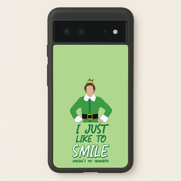 I Just Like To Smile  - Elf Phone Case for Google Pixel 6