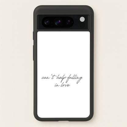 Can't Help Falling In Love  - Elvis Phone Case for Google Pixel 8 Pro