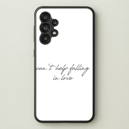 Can't Help Falling In Love  - Elvis Phone Case for Galaxy A13