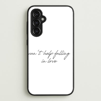 Can't Help Falling In Love  - Elvis Phone Case for Galaxy A14