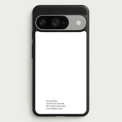 Live Each Day As If It We're Your Last Phone Case for Google Pixel 10 / 10 Pro