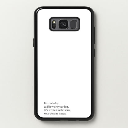 Live Each Day As If It We're Your Last  - Elvis Phone Case for Galaxy S8
