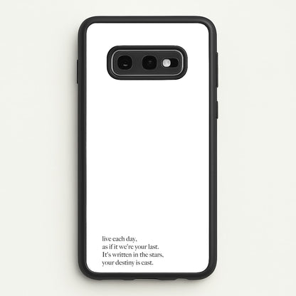 Live Each Day As If It We're Your Last  - Elvis Phone Case for Galaxy S10e