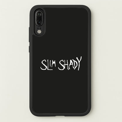 Slim Shady  - Eminem Phone Case for Huawei P20