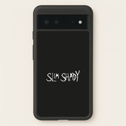 Slim Shady  - Eminem Phone Case for Google Pixel 6