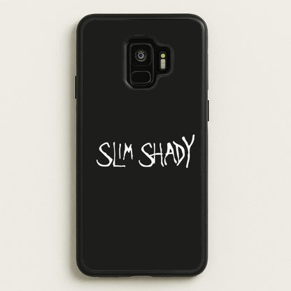 Slim Shady  - Eminem Phone Case for Galaxy S9
