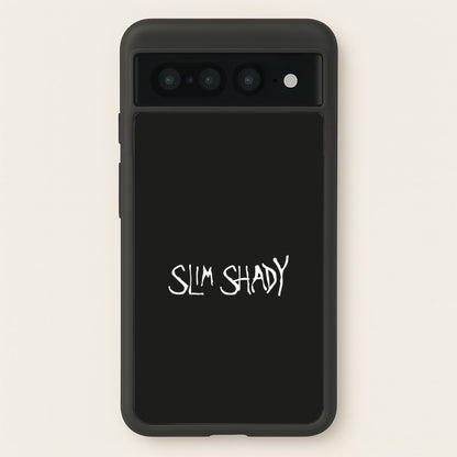Slim Shady  - Eminem Phone Case for Google Pixel 7 Pro
