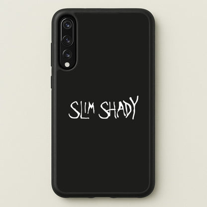 Slim Shady  - Eminem Phone Case for Huawei P20 Pro