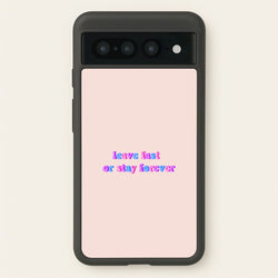 Leave Fast Or Stay Forever - Fender  - Sam Fender Phone Case for Google Pixel 7 Pro