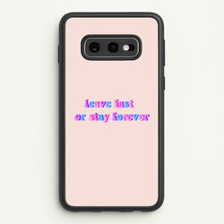 Leave Fast Or Stay Forever - Fender  - Sam Fender Phone Case for Galaxy S10e