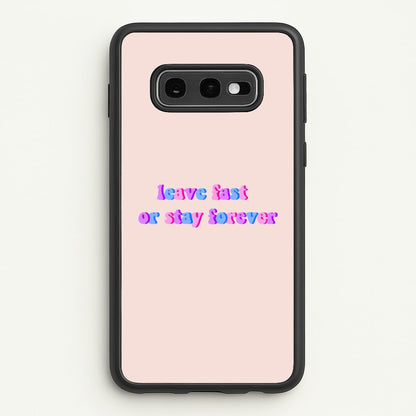 Leave Fast Or Stay Forever - Fender  - Sam Fender Phone Case for Galaxy S10e