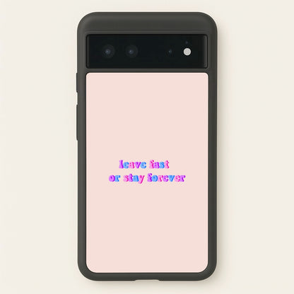 Leave Fast Or Stay Forever - Fender  - Sam Fender Phone Case for Google Pixel 6