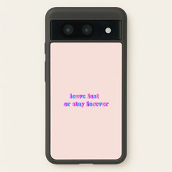 Leave Fast Or Stay Forever - Fender  - Sam Fender Phone Case for Google Pixel 8a
