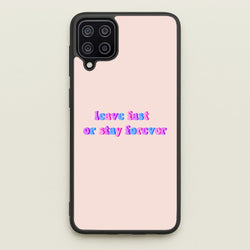 Leave Fast Or Stay Forever - Fender  - Sam Fender Phone Case for Galaxy A12