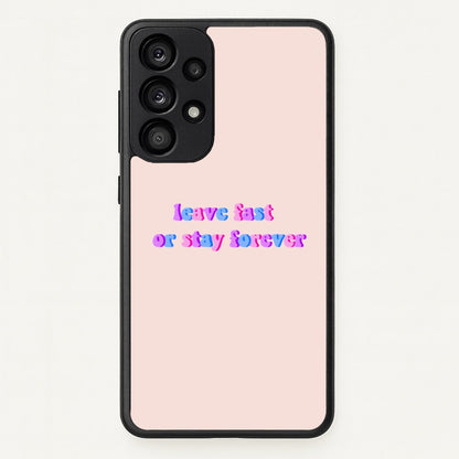 Leave Fast Or Stay Forever - Fender  - Sam Fender Phone Case for Galaxy A33