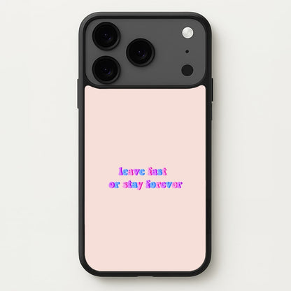 Leave Fast Or Stay Forever - Fender Phone Case for iPhone 17 Pro Max