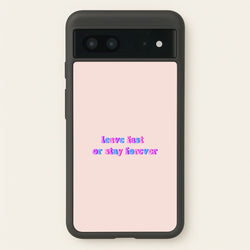 Leave Fast Or Stay Forever - Fender  - Sam Fender Phone Case for Google Pixel 7