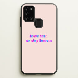 Leave Fast Or Stay Forever - Fender  - Sam Fender Phone Case for Galaxy A21s