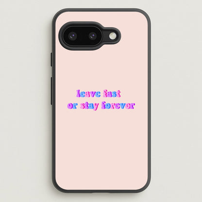Leave Fast Or Stay Forever - Fender  - Sam Fender Phone Case for Google Pixel 9a