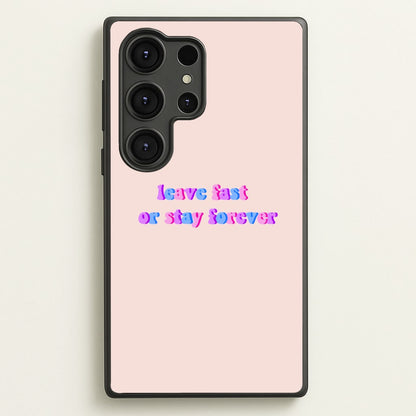 Leave Fast Or Stay Forever - Fender  - Sam Fender Phone Case for Galaxy S25 Ultra
