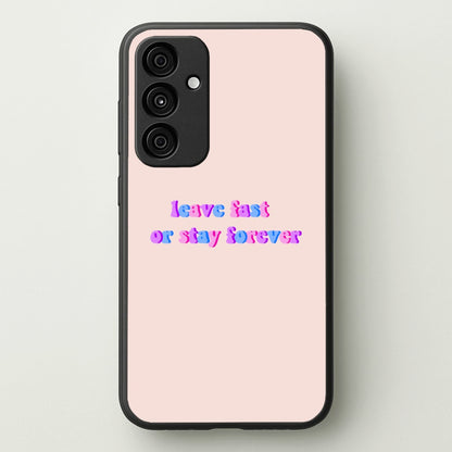 Leave Fast Or Stay Forever - Fender  - Sam Fender Phone Case for Galaxy A15