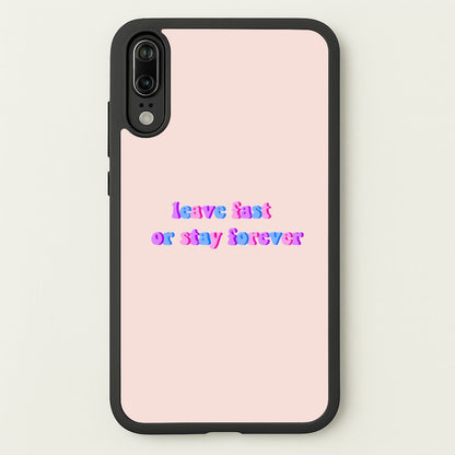 Leave Fast Or Stay Forever - Fender  - Sam Fender Phone Case for Huawei P20