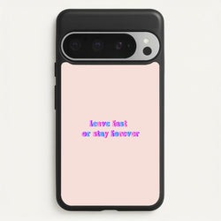 Leave Fast Or Stay Forever - Fender  - Sam Fender Phone Case for Google Pixel 9 Pro XL