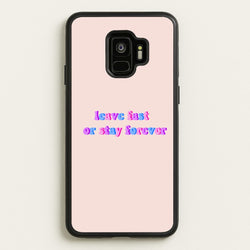 Leave Fast Or Stay Forever - Fender  - Sam Fender Phone Case for Galaxy S9