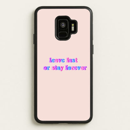 Leave Fast Or Stay Forever - Fender  - Sam Fender Phone Case for Galaxy S9