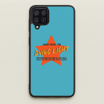 I Must Repel The Dying Light - Fender  - Sam Fender Phone Case for Galaxy A12