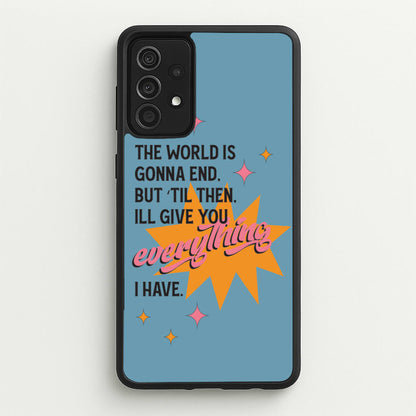 The World Is Gonna End - Fender  - Sam Fender Phone Case for Galaxy A52 / A52s
