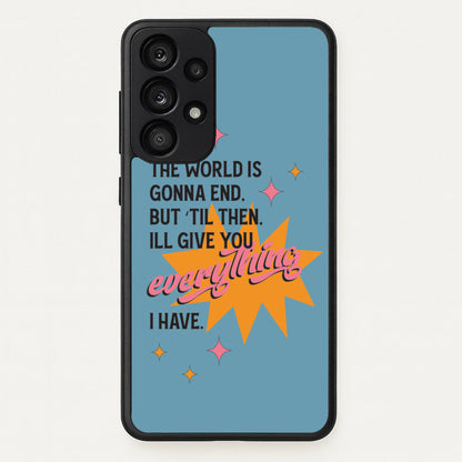 The World Is Gonna End - Fender  - Sam Fender Phone Case for Galaxy A53