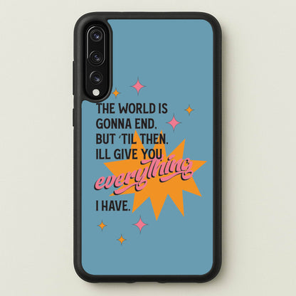 The World Is Gonna End - Fender  - Sam Fender Phone Case for Huawei P20 Pro