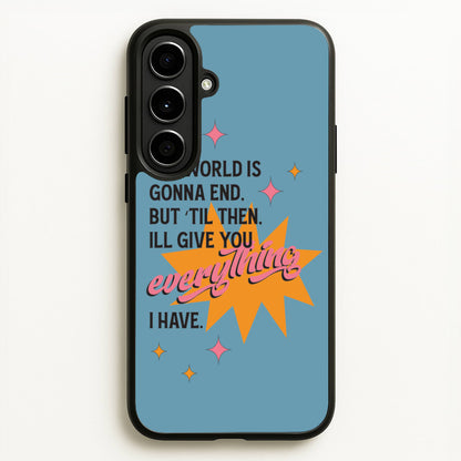 The World Is Gonna End - Fender  - Sam Fender Phone Case for Galaxy A56