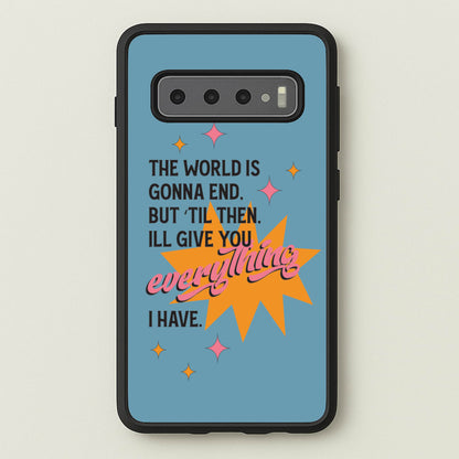 The World Is Gonna End - Fender  - Sam Fender Phone Case for Galaxy S10 Plus