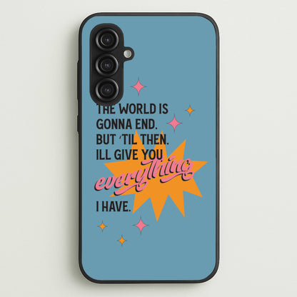The World Is Gonna End - Fender  - Sam Fender Phone Case for Galaxy S23FE