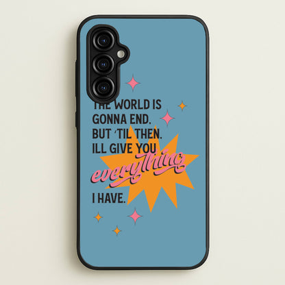 The World Is Gonna End - Fender  - Sam Fender Phone Case for Galaxy A54