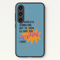 The World Is Gonna End - Fender  - Sam Fender Phone Case for Galaxy S25 Plus