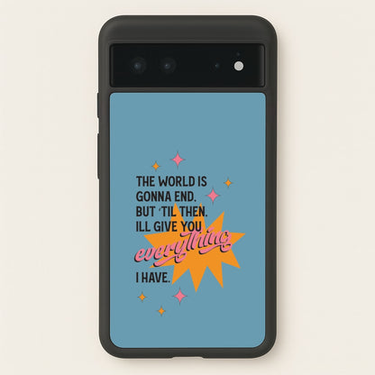 The World Is Gonna End - Fender  - Sam Fender Phone Case for Google Pixel 6