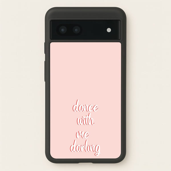 Dance With Me Darling - Fender  - Sam Fender Phone Case for Google Pixel 6a