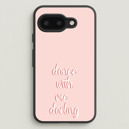 Dance With Me Darling - Fender  - Sam Fender Phone Case for Google Pixel 9a
