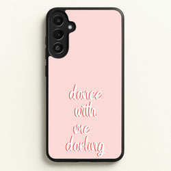 Dance With Me Darling - Fender  - Sam Fender Phone Case for Galaxy A34